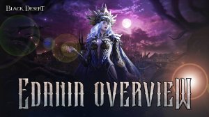 [BDO] ИДАНИЯ Edania Overview 🥨 Новый регион уже здесь 👀