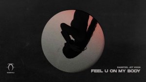 Rasster, Jet Voon - Feel U On My Body