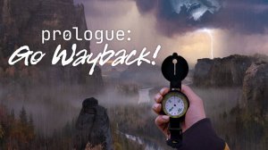 Новый The Long Dark ? (Выживание в Лесу) - Prologue: Go Wayback!