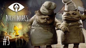 ТРЕВОЖНЫЕ БРАТЬЯ ПОВАРА | Little Nightmares прохождение #3
