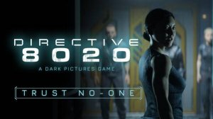 Directive 8020 | Trust No-One Trailer