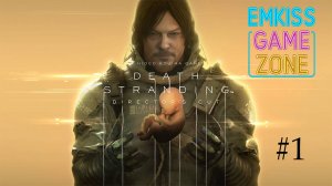 Прохождение Death Stranding Director's Cut - Часть 1.