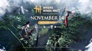 Where Winds Meet - Release Date Trailer (русские субтитры)