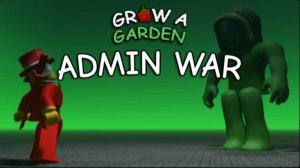 Admin war GROW A GARDEN