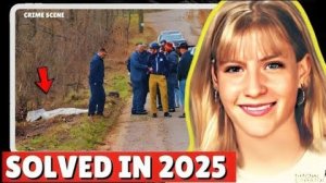 Famous Cold Cases that Were Finally SOLVED