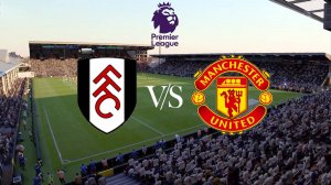 Фулхэм - Манчестер Юнайтед Обзор матча 24.08.2025. Чемпионат Англии.