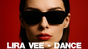 Lira.Vee - Танцуй