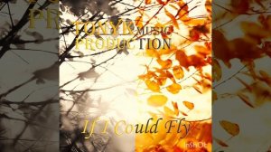 TonyK music production - If I Could Fly