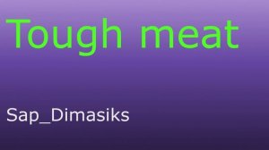Tough meat