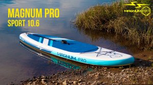Надувной САПБОРД Magnum Pro Sport 10.6 | ОБЗОР и ТЕСТ