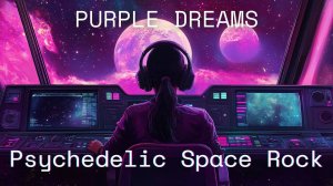 Deep Space Radio - Purple Dreams / Psychedelic Space Rock Instrumental