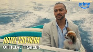 Hotel Costiera TV Series, season 1 - Official Trailer | Amazon Prime Video