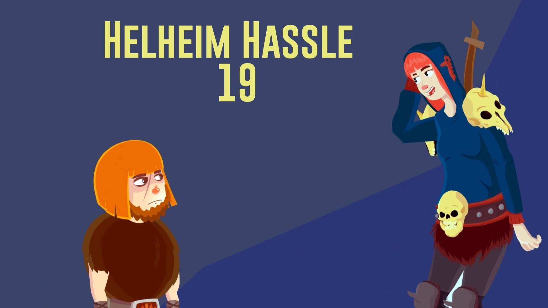 Helheim Hassle № 19 (ВОТ МЫ И В ХЕЛЬХЕЙМЕ)