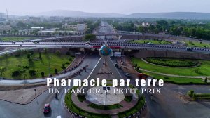 Pharmacie par Terre, un danger à petit prix