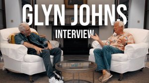 Glyn Johns Interview