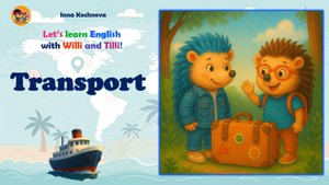 Transport in English for Kids 🚗 Угадай транспорт по звуку Willi & Tilli