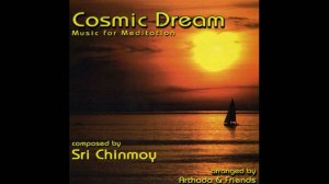 Космическая Мечта (Cosmic Dream) - альбом группы Артада и Друзья. Музыка Шри Чинмоя