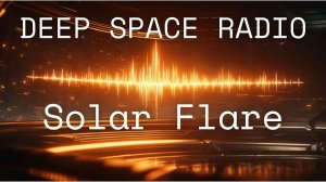 Solar Flare / A Cinematic Deep House & Space Rock to Escape to