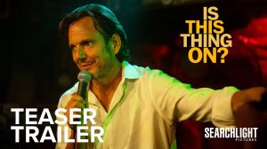 Is This Thing On? Movie - Official Teaser Trailer | Searchlight Pictures