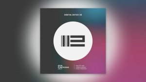 Igor Pumphonia - Digital Detox 28 — премьера 21.09.2025 (Electronica | Chillout | Downtempo)