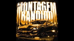 MONTAGEM BANDIDO (MEGA SLOWED)