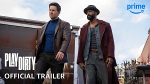 Play Dirty Movie - Official Trailer | Amazon Prime Video