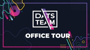 DatsTeam OFFICE TOUR