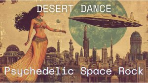 Deep Space Radio - Desert Dance / Psychedelic Space Rock Instrumental