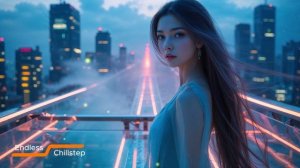 Progressive Chillstep – Music for Work, Relaxation & Night Drives