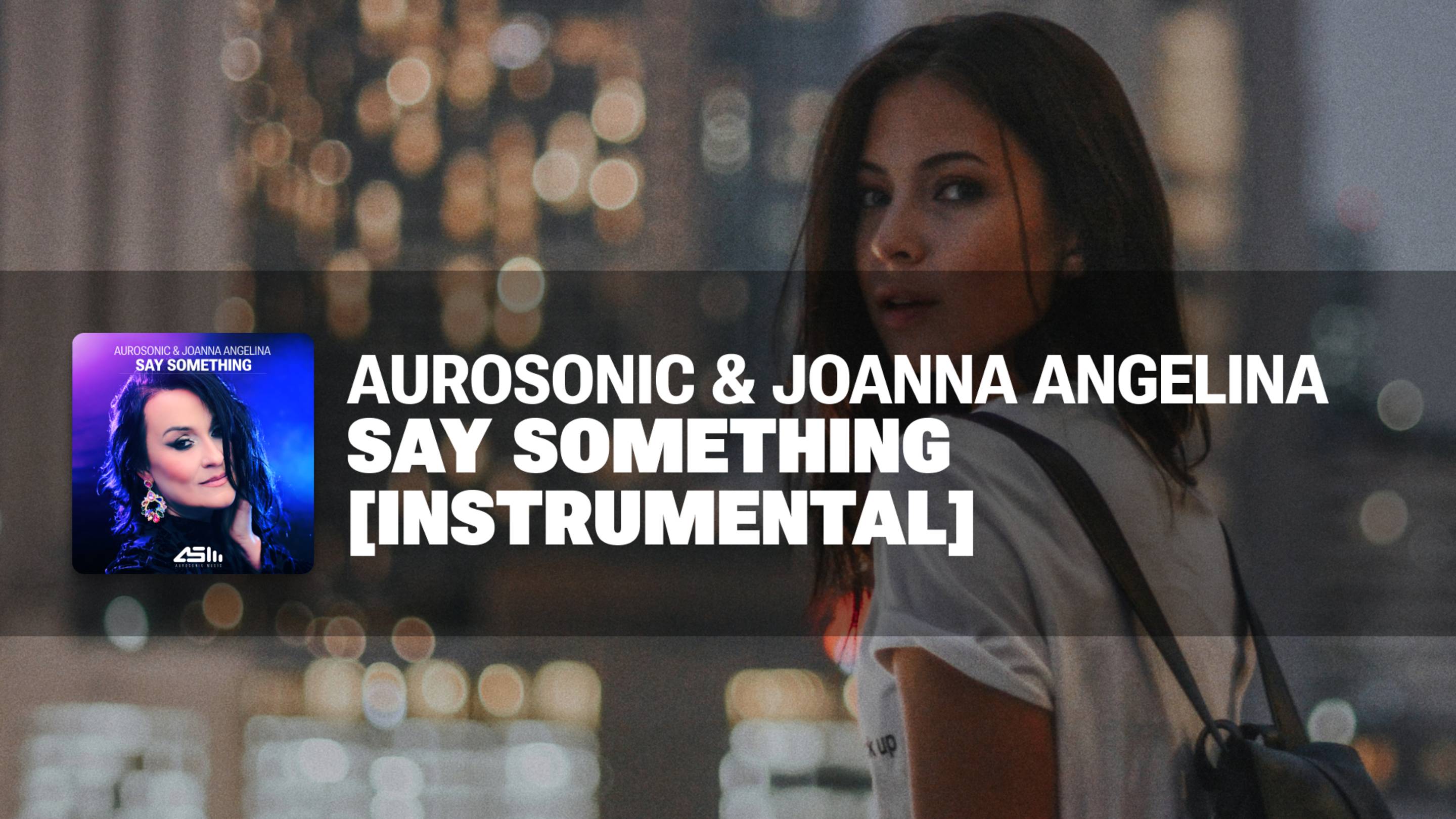 Aurosonic & Joanna Angelina - Say Something (Instrumental) смотреть онлайн