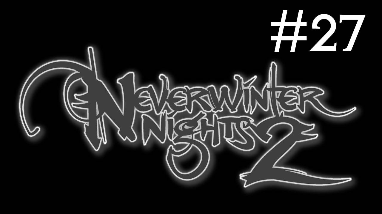 Neverwinter Nights 2 # прохождение за гвардейца девятки Невервинтера [27]