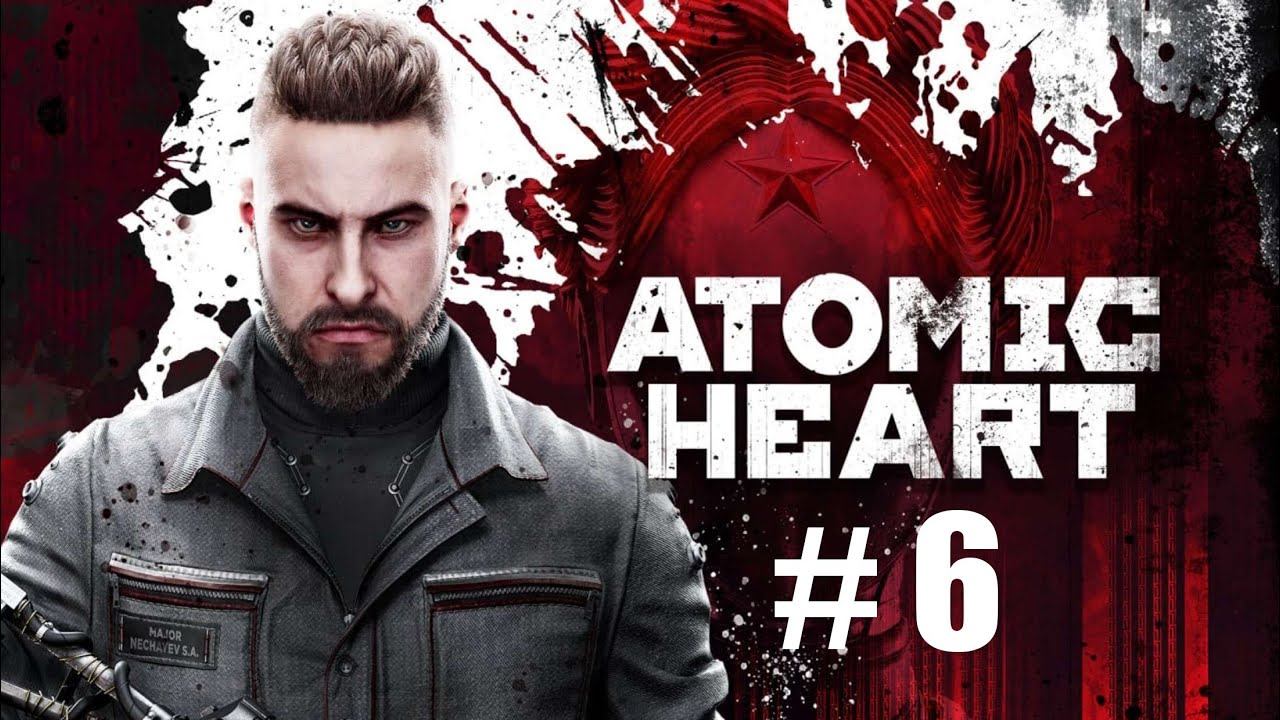 Atomic Heart # 6