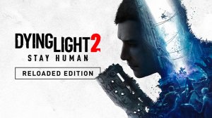 Dying Light 2 Stay Human. Прохождение игры. ч. 2
