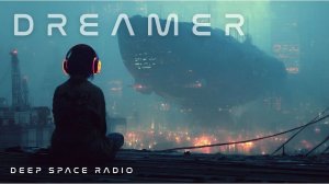 Dreamer - Hopeful Sci-Fi Music to Escape to (Atmospheric & Uplifting Space Rock Fusion)
