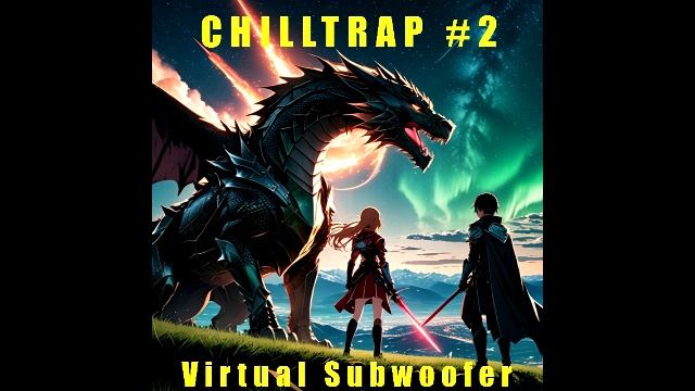 CHILLTRAP #2 (Virtual Subwoofer) смотреть онлайн