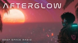 Afterglow - Groovy Sci-Fi Music to Escape to (Space Rock & Synthwave)