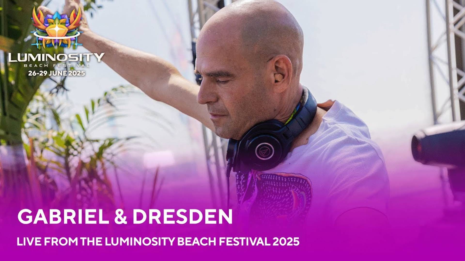 Gabriel & Dresden - live at Luminosity Beach Festival 2025