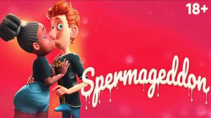 Полный армагеддец (мультфильм, 2025) | Спермагеддон | Spermageddon
