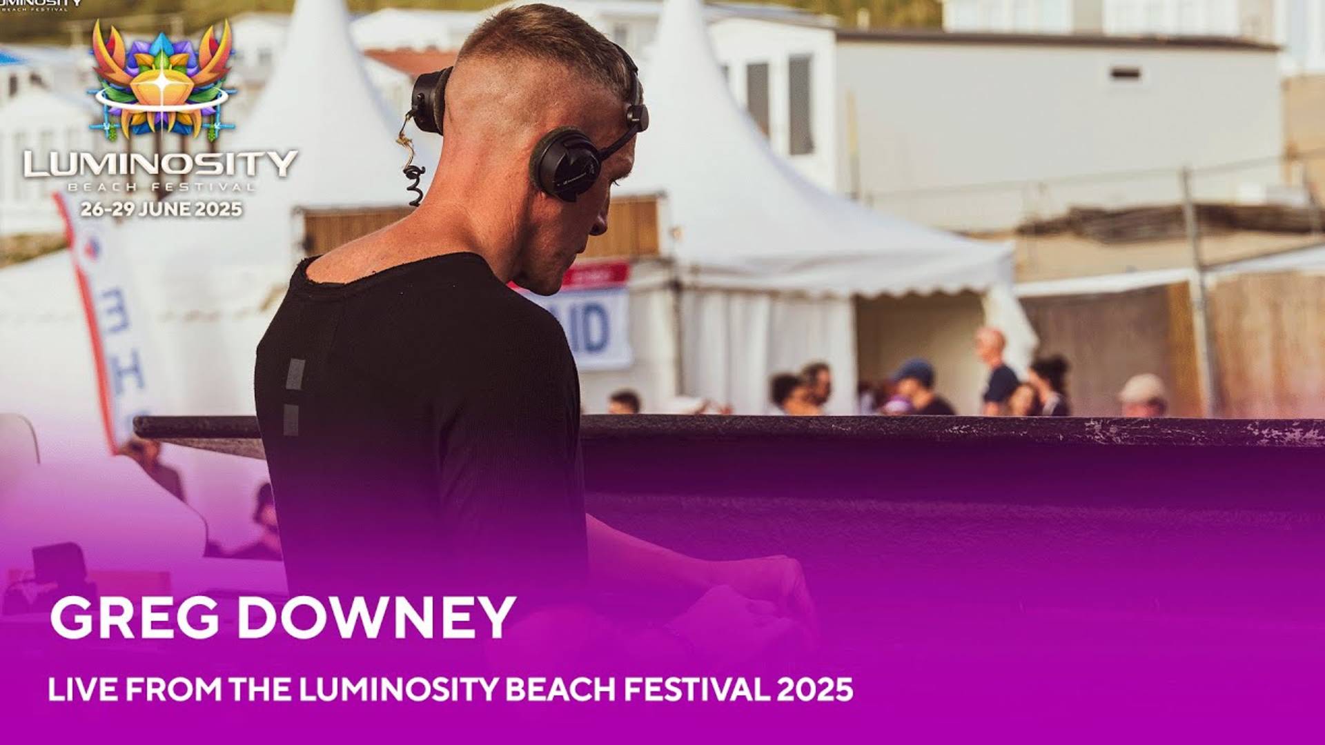 Greg Downey - live at Luminosity Beach Festival 2025
