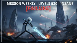 Mission Weekly | Levels 530 | Insane [Failure]