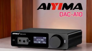 ЦАП AIYIMA DAC-A10 Чистый звук без компромиссов