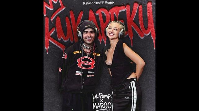 Lil Pump & MARGO - Kukareku (KalashnikoFF Remix)
