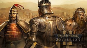 Утренний Пошаговый Стрим -  Knights of Honor II Sovereign - #2