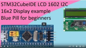 57. STM32CubeIDE LCD 1602 Display. I2C 16x2 with STM32F103C8T6