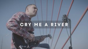 Justin Timberlake - Cry Me A River (acoustic cover)