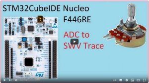 69. STM32CubeIDE ADC to SWV Trace. Potentiometer with STM32F446RE
