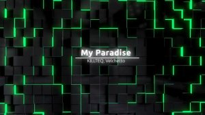 KILLTEQ, Velchetto-My Paradise
