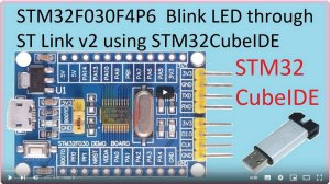 78. STM32F030F4P6 Blink LED through ST LINK V2 using STM32 CubeIDE
