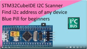 103. STM32CubeIDE I2C Scanner for STM32