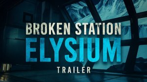 Авария на станции ELYSIUM / трейлер